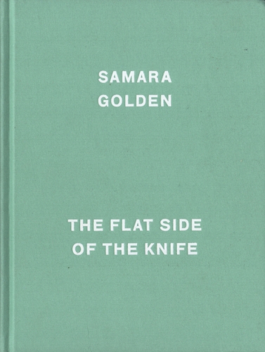 Samara Golden, The Flat Side of the Knife Catalogue